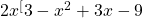  2x^[3}-x^{2}+3x-9 
