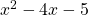  x^{2}-4x-5 