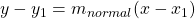  y-y_1 =m_{normal} (x-x_1 ) 